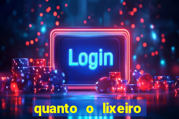 quanto o lixeiro ganha por ano